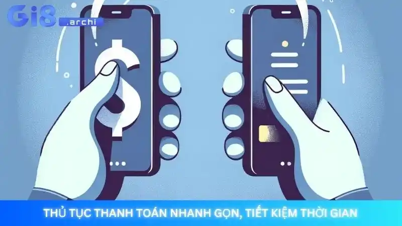 Trang chủ 8 Thủ tục thanh toán nhanh gọn, tiết kiệm thời gian